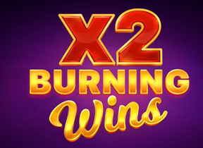 Burning Wins x2